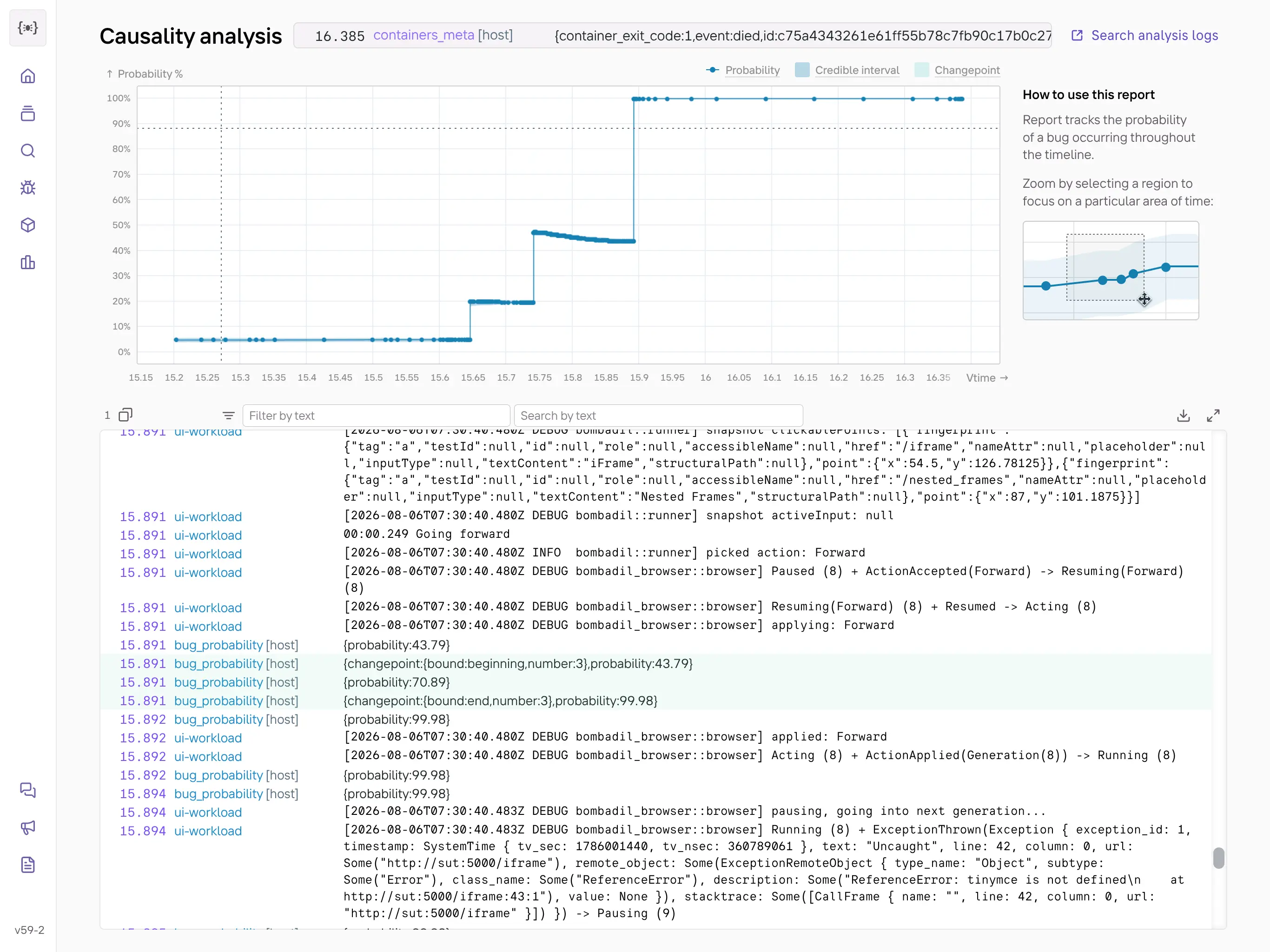 The causality analysis report plots the likelihood and helps you understand what events caused a certain bug.
